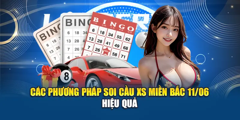 Các phương pháp soi cầu XS miền Bắc 11/06 hiệu quả