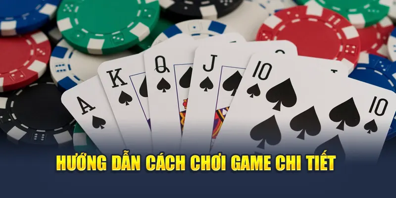 Hướng dẫn cách chơi chi tiết
