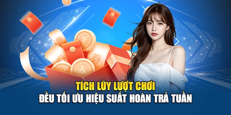 Tích lũy lượt chơi đều tối ưu hiệu suất hoàn trả tuần